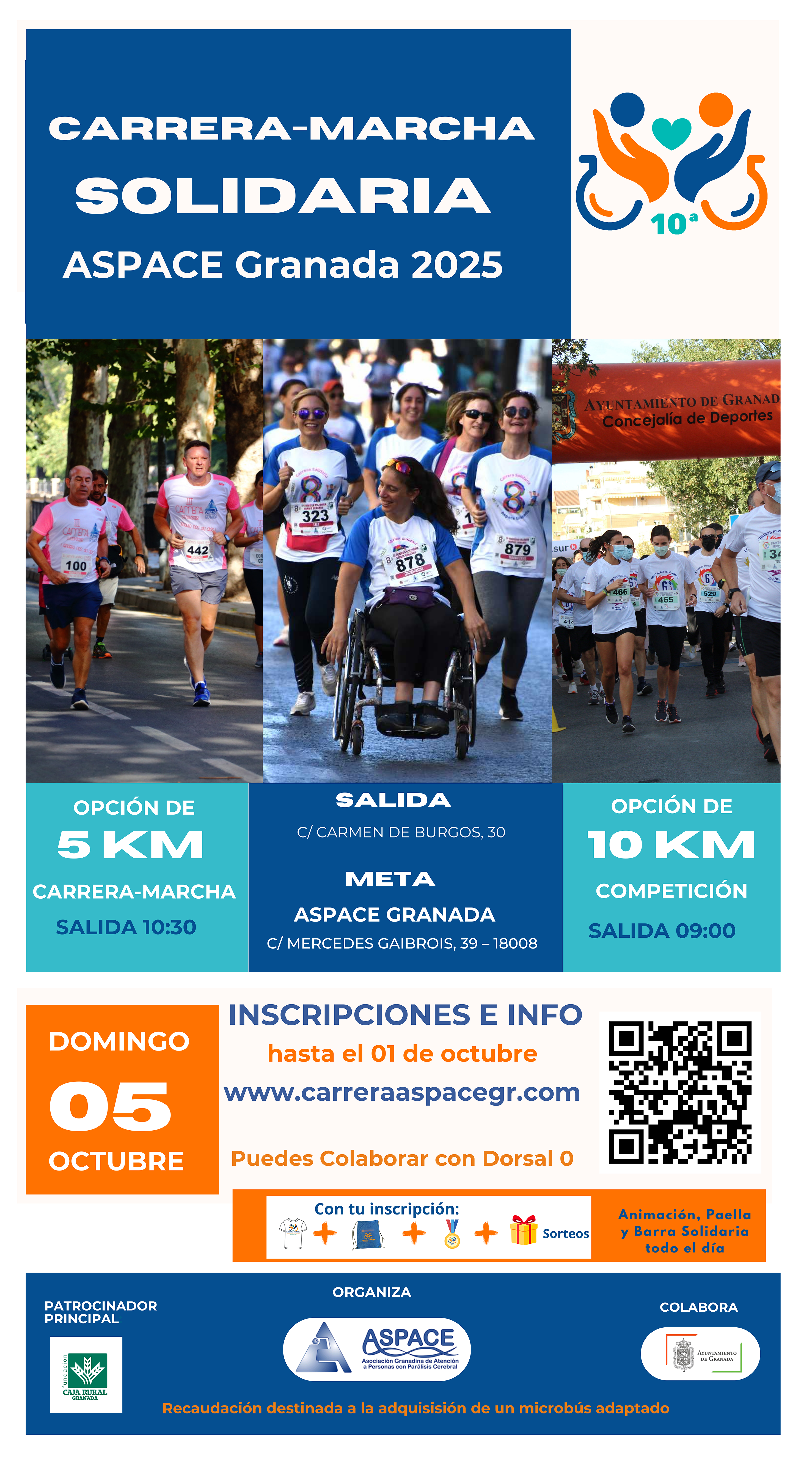 Cartel de la 10ª Carrera-Marcha Solidaria ASPACE Granada 2025. Se celebra el domingo 5 de octubre. Dos opciones: carrera-marcha de 5 km con salida a las 10:30 desde la calle Carmen de Burgos, y competición de 10 km con salida a las 9:00. La meta está en ASPACE Granada, calle Mercedes Gaibrois 39. Inscripciones abiertas hasta el 1 de octubre en www.carreraaspacegr.com , también disponible la opción de Dorsal 0. Con la inscripción se incluyen regalos y sorteos. Habrá animación, paella y barra solidaria durante todo el día. Recaudación destinada a la compra de un microbús adaptado. Organiza ASPACE Granada con el patrocinio principal de Caja Rural de Granada y la colaboración del Ayuntamiento de Granada.
