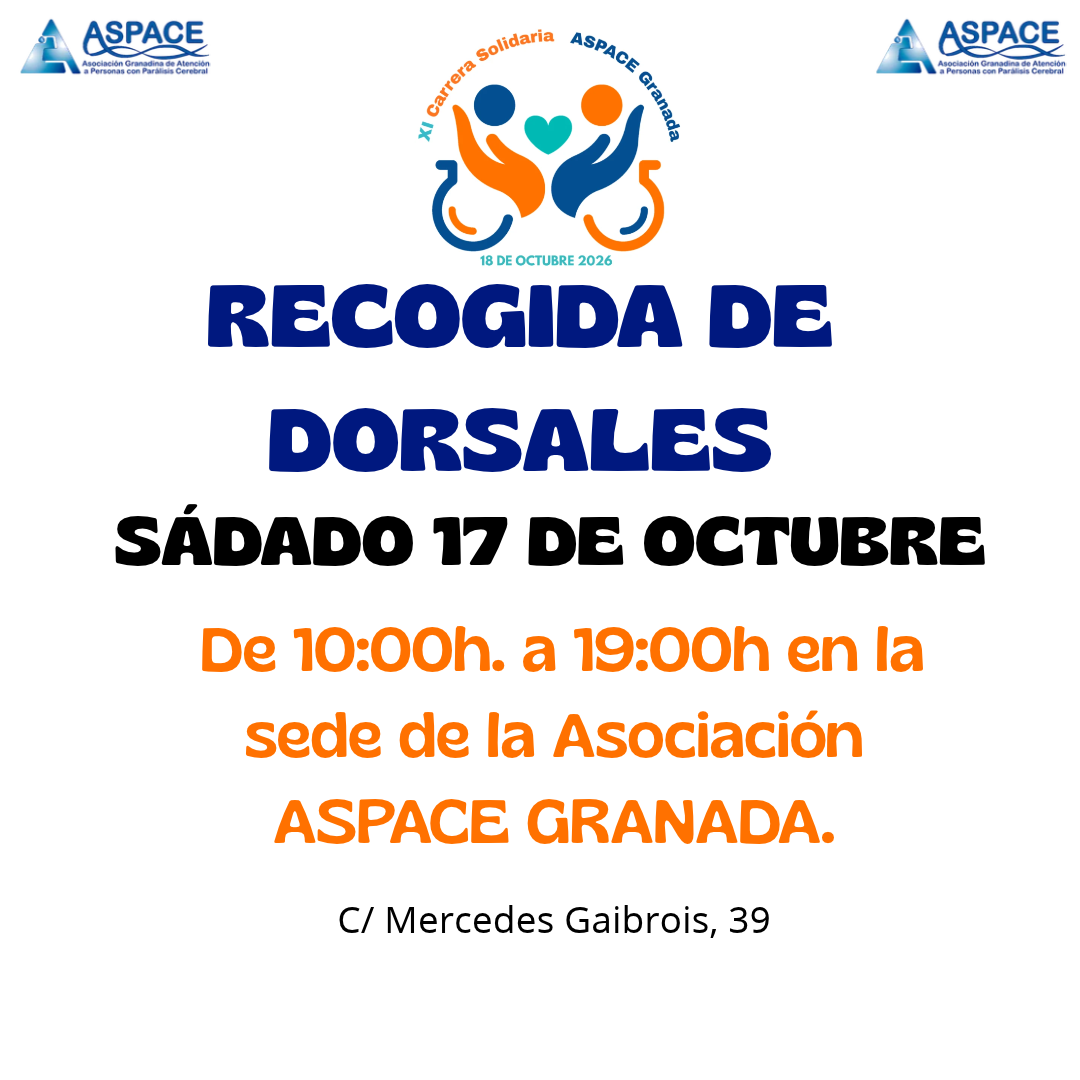 RECOGIDA DORSALES (1) Recogida de dorsales de la XI Carrera ASPACE Granada el sábado 17 de octubre en horario de mañana y tarde de 10:00h. a 19:00h. Y el domingo 18 de octubre de 8:00 a 8:30, ambos días en la sede de la Asociación ASPACE GRANADA. C/ Mercedes Gaibrois, 39