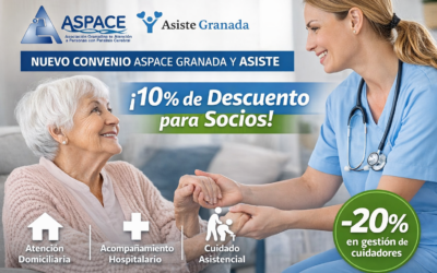 ASPACE Granada firma un nuevo convenio con ASISTE con ventajas y descuentos para personas asociadas