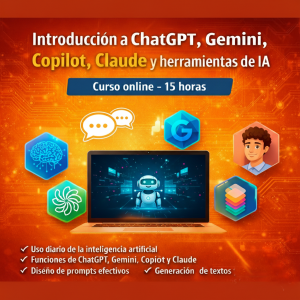 Imagen promocional del curso online “Introducción a ChatGPT, Gemini, Copilot, Claude y herramientas de IA (15 horas)”, con ilustraciones de asistentes de inteligencia artificial y una profesional junto a un ordenador portátil, sobre fondo tecnológico en tonos anaranjados.
