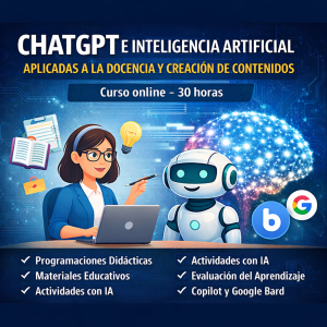 Imagen promocional del curso online “ChatGPT e Inteligencia Artificial aplicadas a la docencia y creación de contenidos (30 horas)”, con ilustración de un docente frente a un asistente de IA y elementos visuales de tecnología y aprendizaje digital.