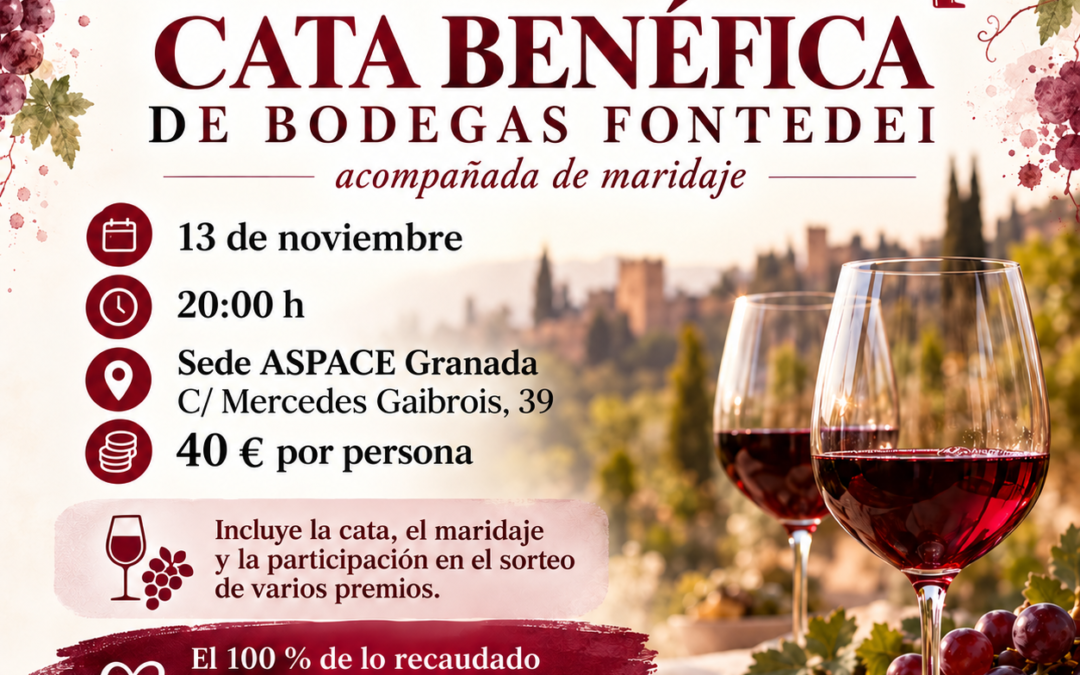 Cartel de la Cata Benéfica de Bodegas Fontedei a favor de ASPACE Granada. 13 de noviembre, a las 20:00 h, en la sede de ASPACE Granada, calle Mercedes Gaibrois, 39. Entrada de 40 euros con cata de vinos, maridaje y sorteo de premios. Colaboración especial de Grupo Nevot. Imagen con copas de vino, uvas y los logotipos de las entidades participantes.